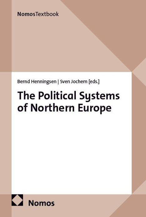 "NomosTextbook. Bernd Henningsen | Sven Jochem [eds.] The political systems of Northern Europe." Geometrisches Muster.