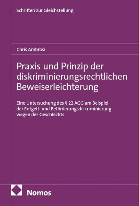 "Praxis und Prinzip der diskriminierungsrechtlichen Beweiserleichterung" von Chris Ambrosi, Verlag Nomos.