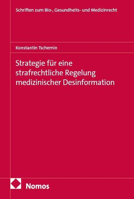Text in weiß auf rotem Hintergrund: 
"Strategie für eine strafrechtliche Regelung medizinischer Desinformation". 
Logo unten links: "Nomos".