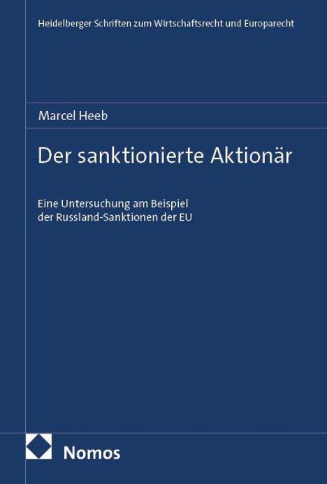 "Heidelberger Schriften", "Marcel Heeb", "Der sanktionierte Aktionär", "Nomos". Blaues Cover.