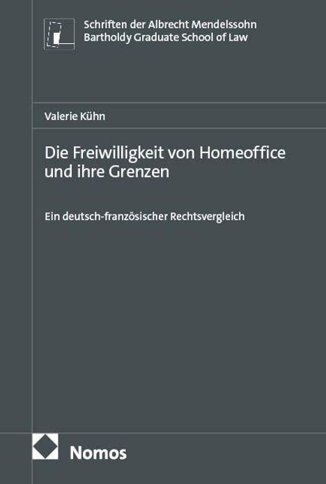 Titel: "Die Freiwilligkeit von Homeoffice und ihre Grenzen" von Valerie Kühn. Unten links ein Logo und "Nomos".