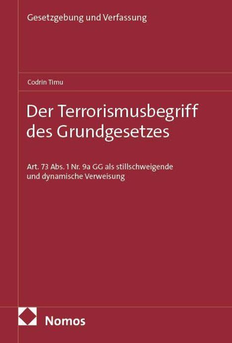 „Der Terrorismusbegriff des Grundgesetzes“ von Codrin Timu, Nomos-Verlag. Roter Einband mit schlichtem Design.