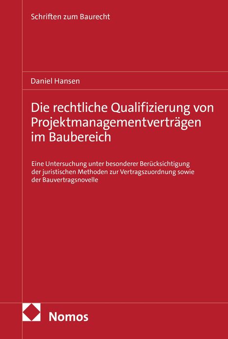 "Die rechtliche Qualifizierung von Projektmanagementverträgen im Baubereich" von Daniel Hansen. Roter Hintergrund.