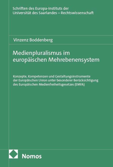 Titel: Medienpluralismus im europäischen Mehrebenensystem. Autor: Vinzenz Boddenberg. Grünes Cover, Nomos-Logo unten.