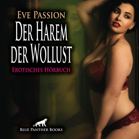 Eve Passion: Der Harem der Wollust | Erotik Audio Story | Erotisches Hörbuch Audio CD, CD