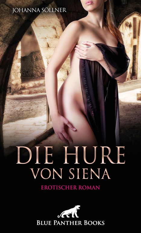 Johanna Söllner: Die Hure von Siena | Erotischer Roman, Buch