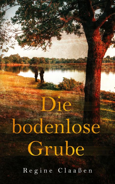 Regine Claaßen: Die bodenlose Grube, Buch
