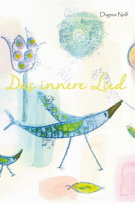 Dagmar Neff: Das innere Lied, Buch
