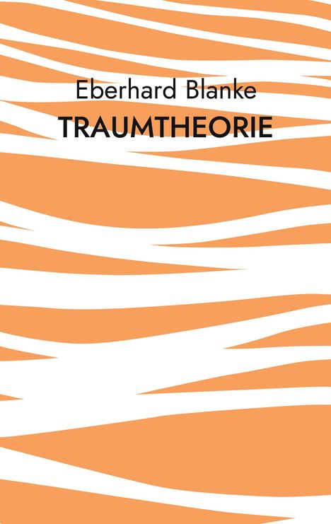 Eberhard Blanke: Traumtheorie, Buch