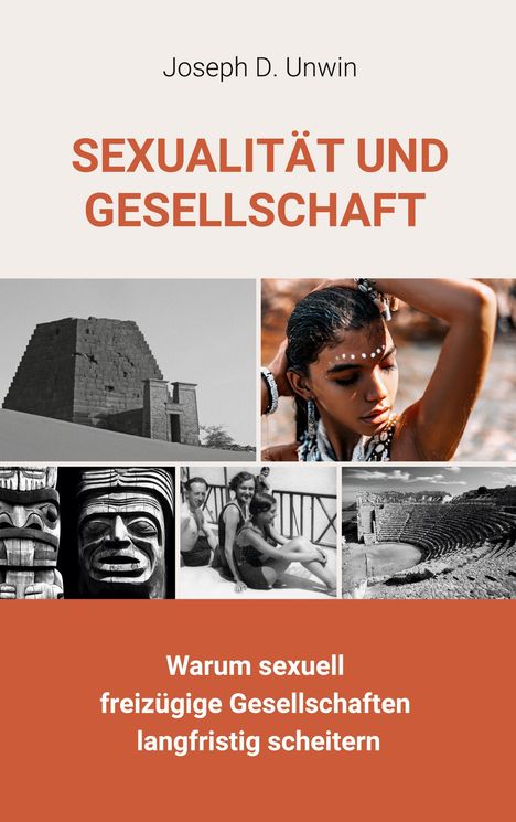 Joseph D. Unwin: Sexualität und Gesellschaft, Buch