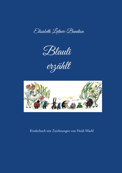 Elisabeth Leitner-Bandion: Blauli erzählt, Buch