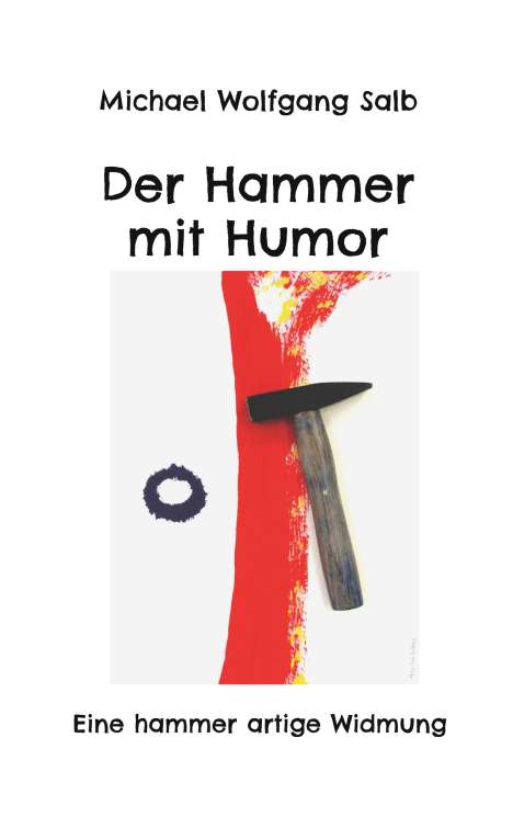 Michael Wolfgang Salb: Der Hammer mit Humor, Buch