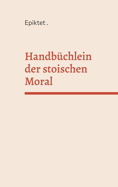 Epiktet: Handbüchlein der stoischen Moral, Buch