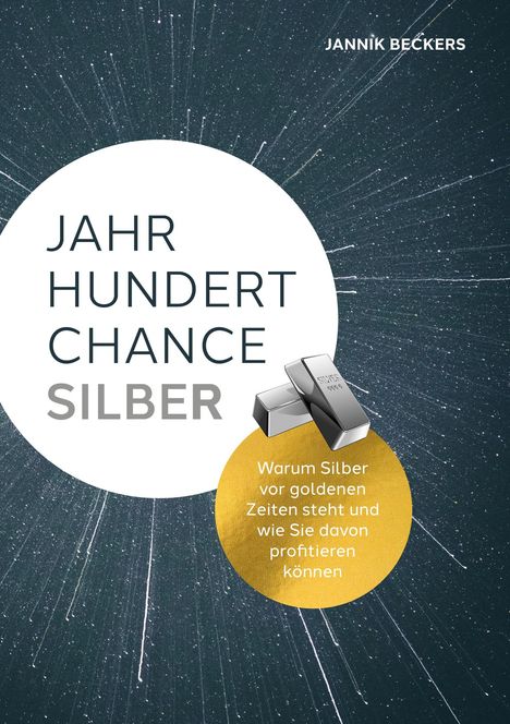 Jannik Beckers: Jahrhundertchance Silber, Buch