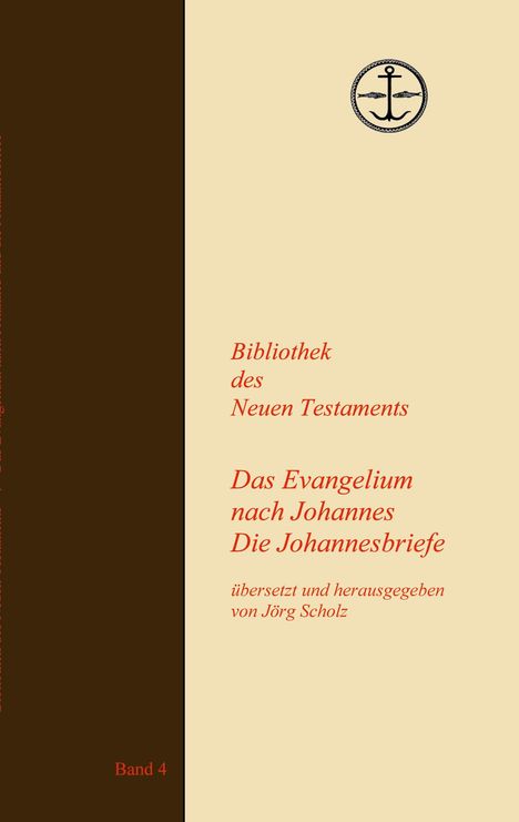 Das Evangelium nach Johannes Die Johannesbriefe, Buch