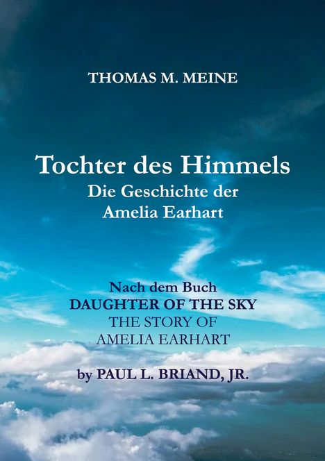 Jr. Briand: TOCHTER DES HIMMELS - Die Geschichte der Amelia Earhardt, Buch