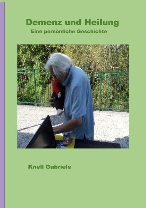 Gabriele Knell: Demenz und Heilung, Buch