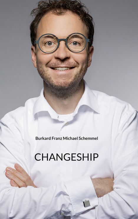 Burkard Schemmel: Changeship, Buch