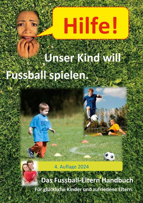 Hilfe, unser Kind will Fussballspielen, Buch