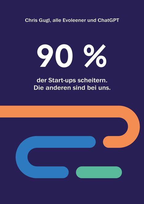 Chris Gugl: 90% der Startups scheitern. Die anderen sind bei uns., Buch