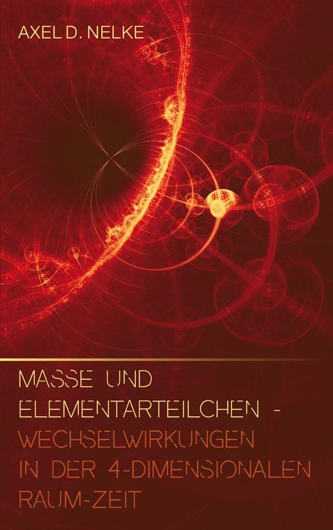 Axel D. Nelke: Masse und Elementarteilchen, Buch