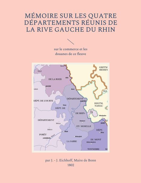 Mémoire sur les quatre départements réunis de la rive gauche du Rhin, Buch