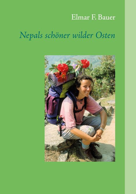 Elmar Bauer: Nepals schöner wilder Osten, Buch