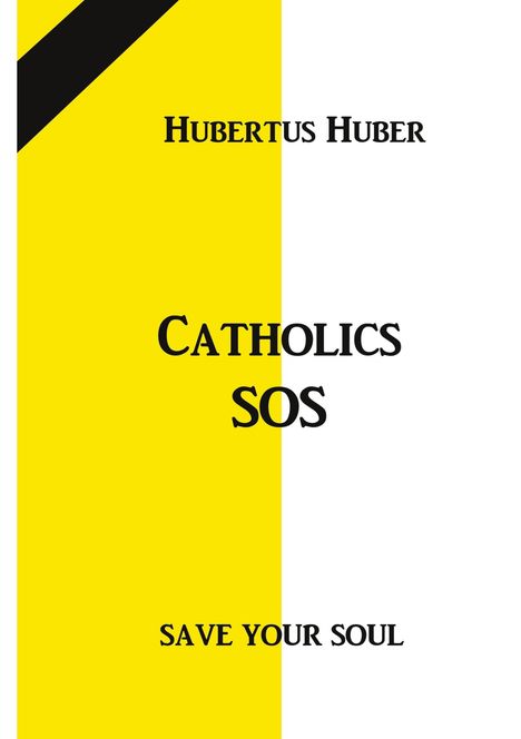 Hubertus Huber: Catholics SOS, Buch