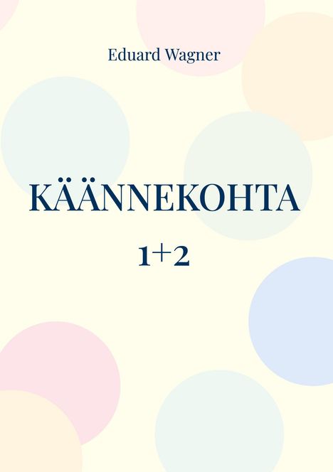 Eduard Wagner: Käännekohta 1+2, Buch