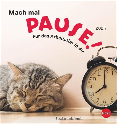 Mach mal Pause Postkartenkalender 2025 - Für das Arbeitstier in dir, Kalender