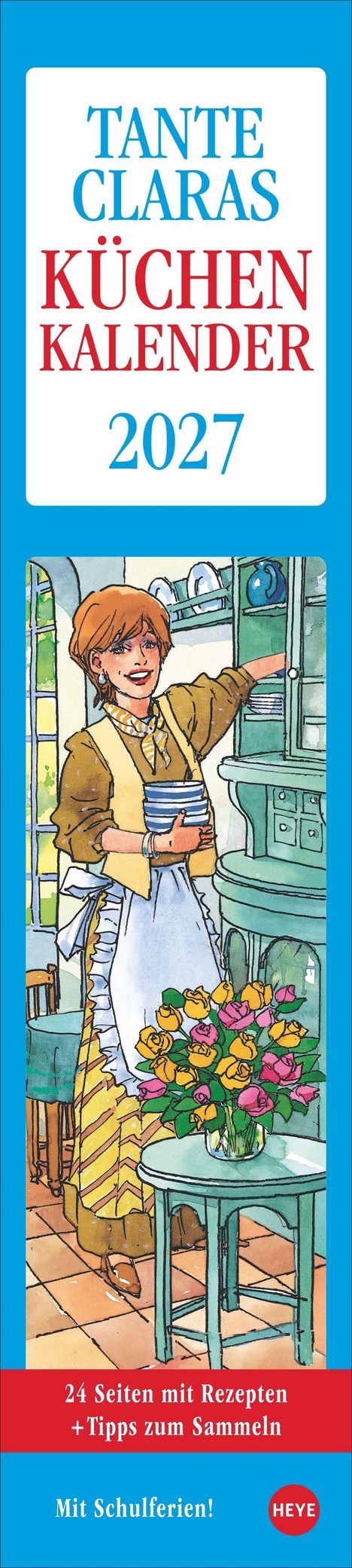 „TANTE CLARAS KÜCHENKALENDER 2027. 24 Seiten mit Rezepten + Tipps zum Sammeln. Mit Schulferien!“ zeigt eine Illustration.