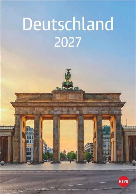 Deutschland 2027. Brandenburger Tor bei Sonnenuntergang, davor leere Straße. Rechts unten rundes, rotes "Heye"-Logo.