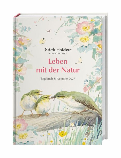 Text: "Edith Holden, Leben mit der Natur, Tagebuch & Kalender 2027". Illustration: Zwei Vögel auf einem Ast, Blumen im Hintergrund.