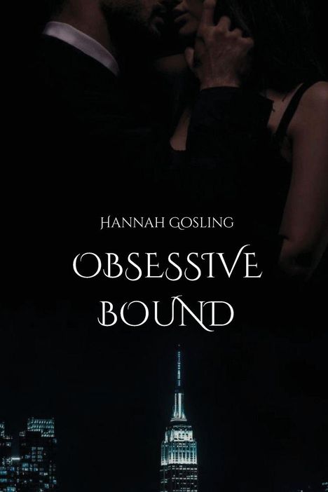 "Hannah Gosling, Obsessive Bound" steht in weißem Text. Oben sind zwei sich umarmende Personen, unten Lichter der Stadt.