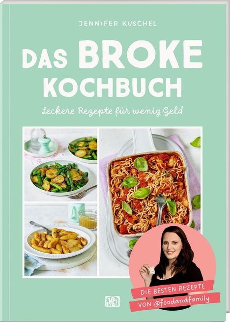 Jennifer Kuschel: Das BROKE Kochbuch, Buch