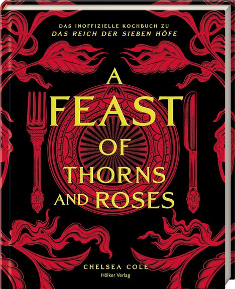 Roter Hintergrund mit Gabel, Messer und Teller. Text: "A Feast of Thorns and Roses". Oben dekorative rote Muster.
