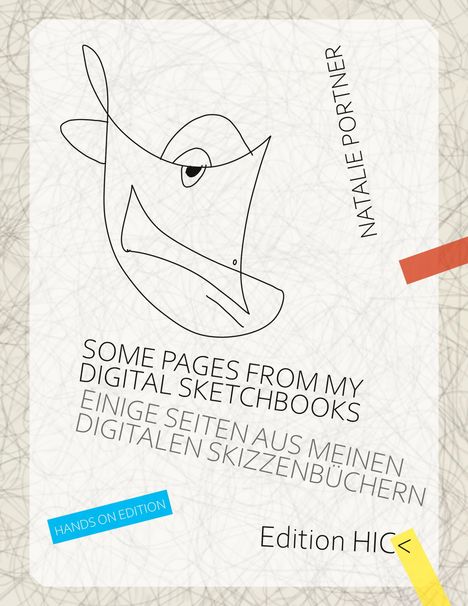 Natalie Portner: Some pages from my digital sketchbooks. Hands on edition, Buch