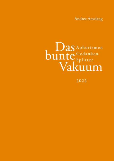 Andree Amelang: Das bunte Vakuum, Buch