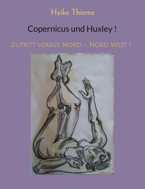 Heike Thieme: Copernicus und Huxley !, Buch