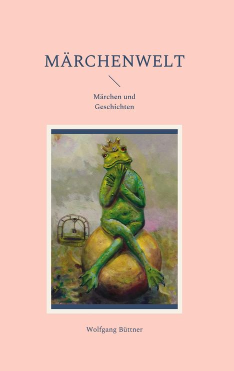 Wolfgang Büttner: Märchenwelt, Buch