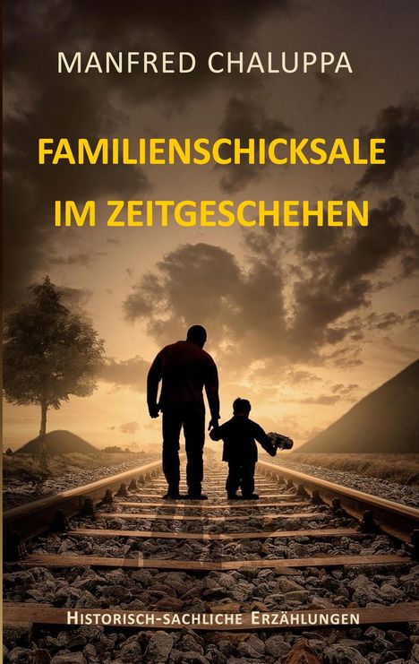 Manfred Chaluppa: Familienschicksale im Zeitgeschehen, Buch