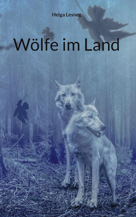 Helga Lesneg: Wölfe im Land, Buch