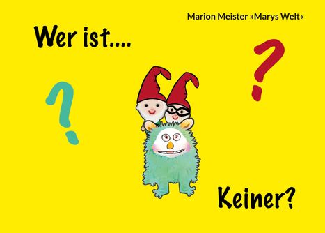 Marion Meister: Wer ist ... KEINER?, Buch