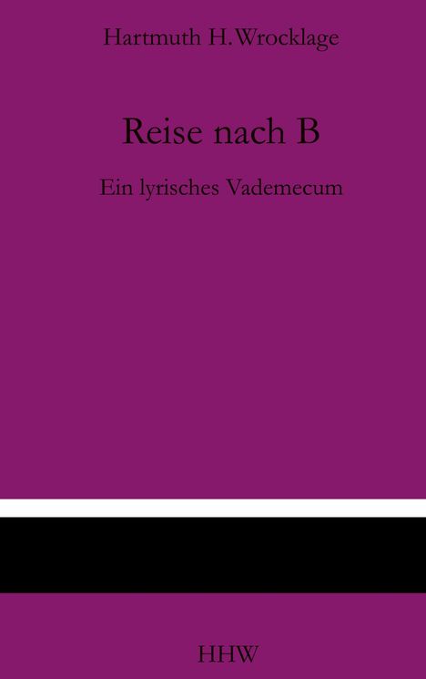 Hartmuth. H. Wrocklage: Reise nach B, Buch