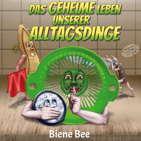 Biene Bee: Das geheime Leben unserer Alltagsdinge, Buch