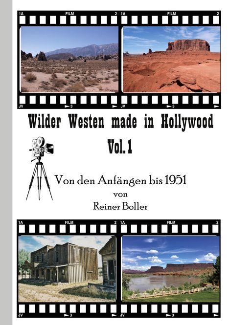 Reiner Boller: Wilder Westen made in Hollywood Vol. 1, Buch