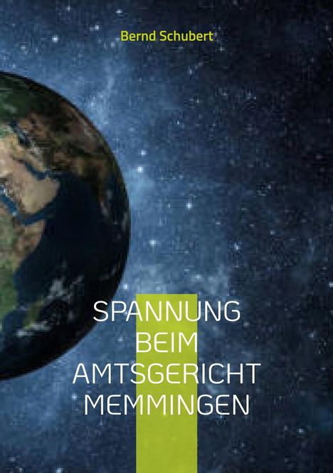 Bernd Schubert: Spannung beim Amtsgericht Memmingen, Buch