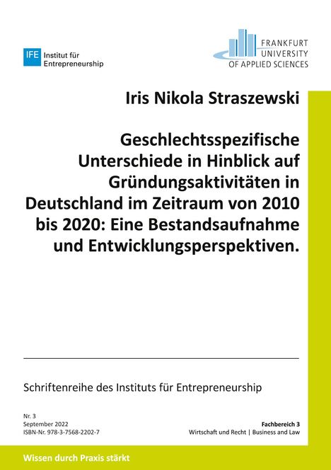 Iris Nikola Straszewski: Geschlechtsspezifische Unterschiede in Hinblick auf Gründungsaktivitäten in Deutschland im Zeitraum von 2010 bis 2020: Eine Bestandsaufnahme und Entwicklungsperspektiven., Buch