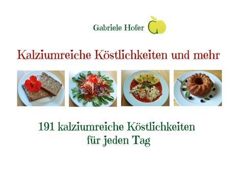 Gabriele Hofer: Kalziumreiche Köstlichkeiten und mehr, Buch