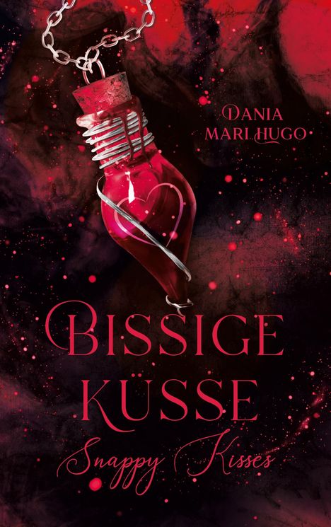 Dania Mari Hugo: Bissige Küsse, Buch